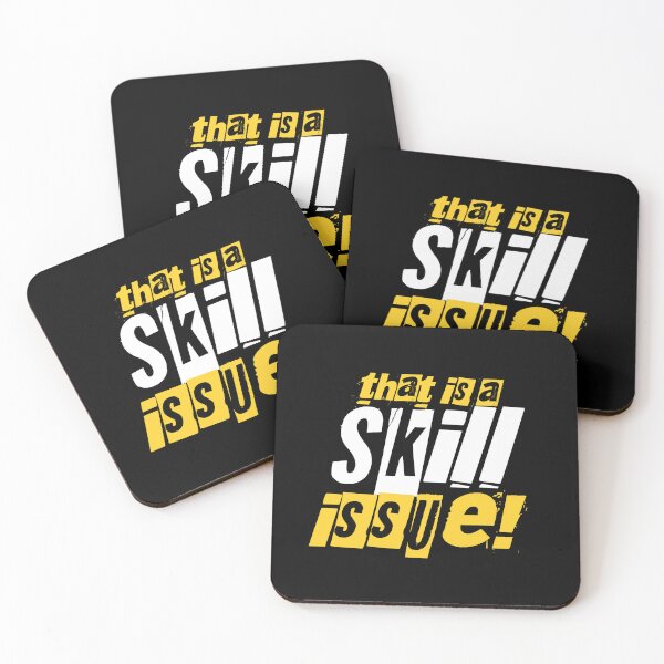 Item preview, That Is A Skill Issue- Gamer Meme designed and sold by AnAzArt.