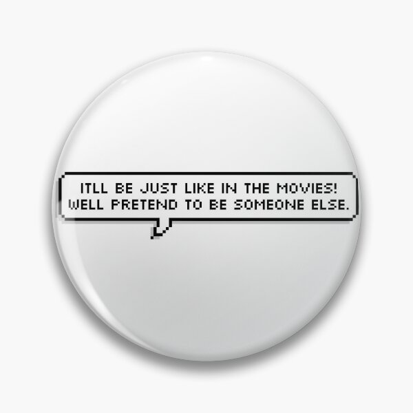 Item preview,  it’ll be just like in the movies. we’ll pretend to be someone else. designed and sold by megromancer.