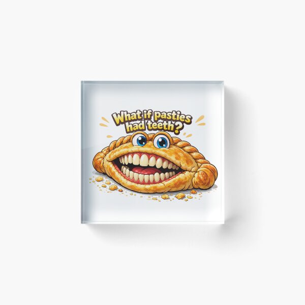 Item preview, What if Pasties had Teeth  designed and sold by hawkie.