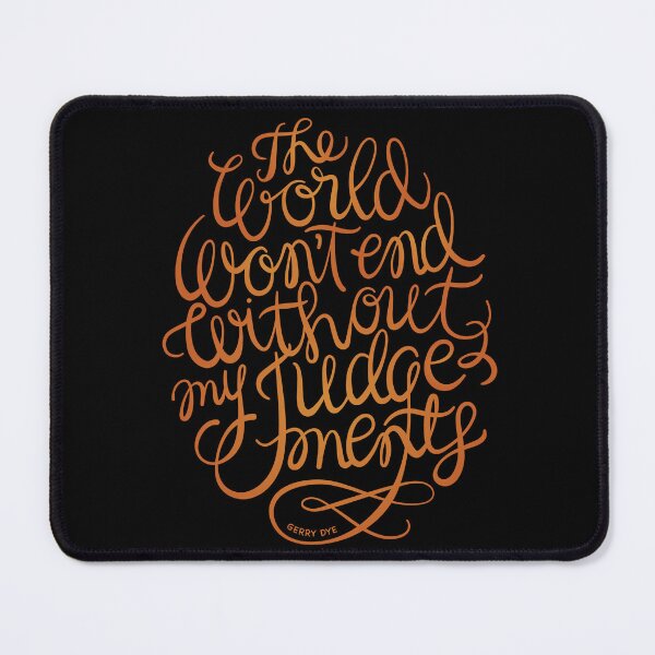 Item preview, The world won't end without my judgements. designed and sold by ArtMarks.