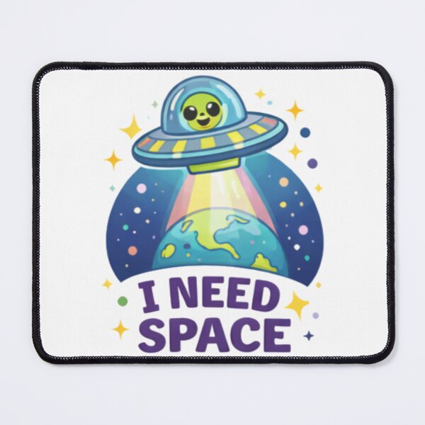 Item preview, I Need Space Funny designed and sold by TrendlyStudio.