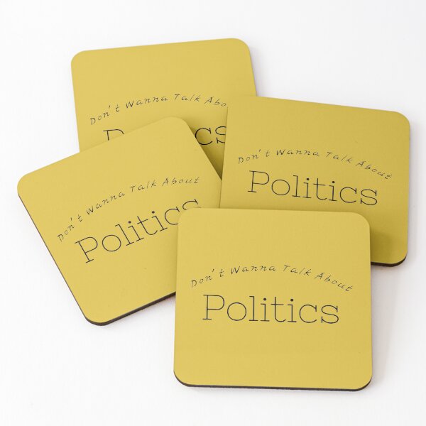 Item preview, Don't Wanna Talk About Politics  designed and sold by Budibabe.