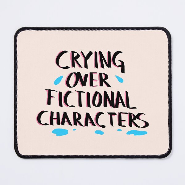 Item preview, Crying over fictional characters lettering Quote designed and sold by magdalenanegra.