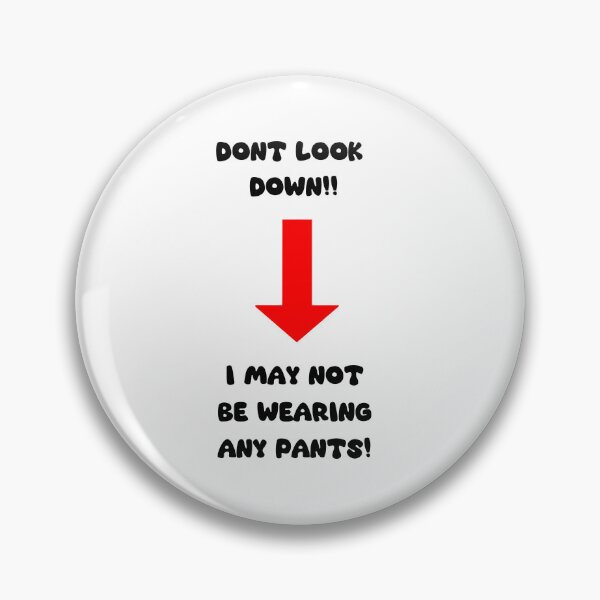 Item preview, No Pants! Dont Look Down! designed and sold by SockhopSkunk.