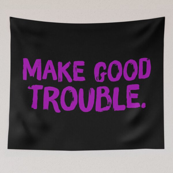 Item preview, Make Good Trouble - Violet designed and sold by sillyjess.