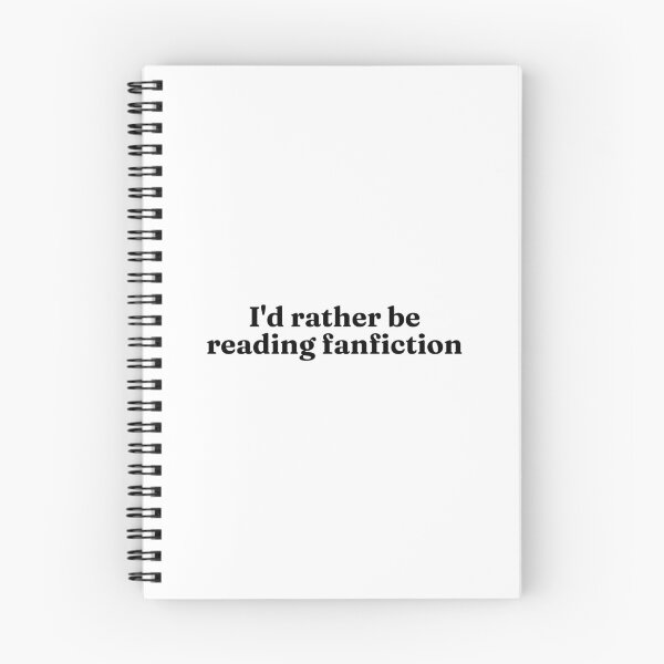 Item preview, I'd Rather Be Reading Fanfiction designed and sold by Bodelvern.