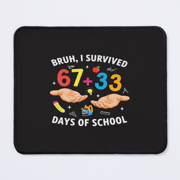 Item preview, Bruh I Survived 67 33 Days of School 100 Days Teachers Kids designed and sold by kiralynstration.