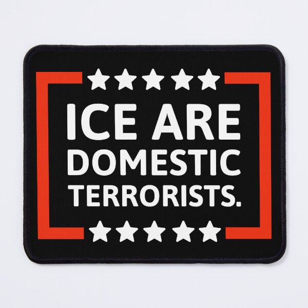 Item preview, ICE are domestic terrorists.  designed and sold by Rachel the Artist .