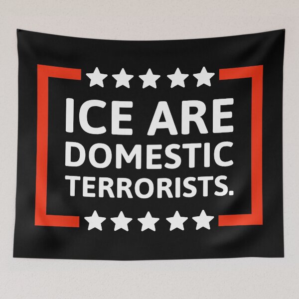 Item preview, ICE are domestic terrorists.  designed and sold by Rachel the Artist .
