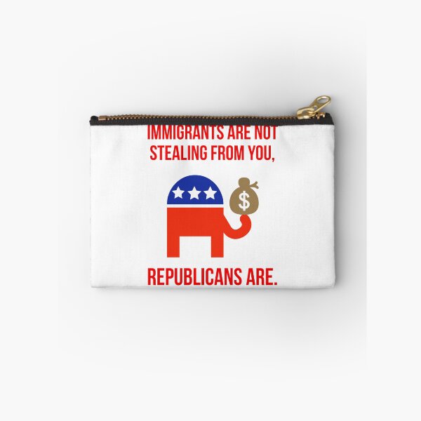 Item preview, Immigrants are not stealing from you, Republicans are. designed and sold by Rachel the Artist .