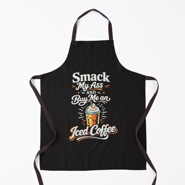 Item preview, Smack My Ass and Buy Me an Iced Coffee designed and sold by kiralynstration.
