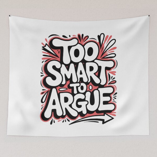 Item preview, Too Smart to Argue Statement Streetwear Graphic designed and sold by NewUSShop.