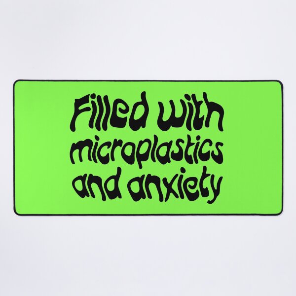 Item preview, Filled with Microplastics and Anxiety - Black designed and sold by sillyjess.