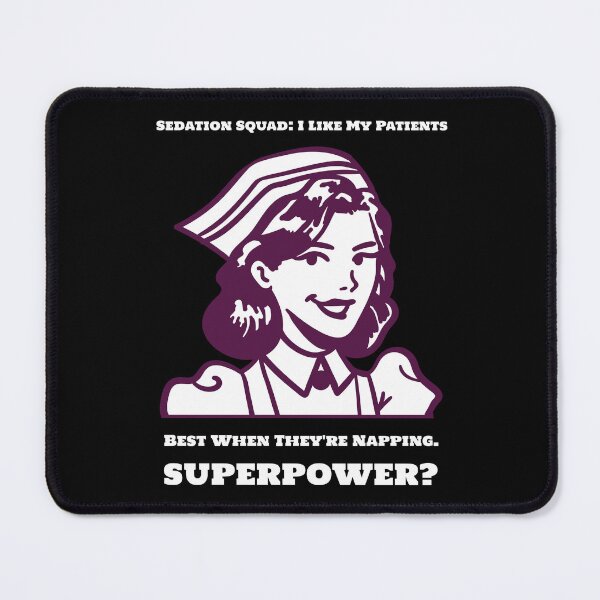 Item preview, Sedation Squad: I Like My Patients Best When They're Napping. SUPERPOWER? Nurse ambulatory designed and sold by HSDesignTees.