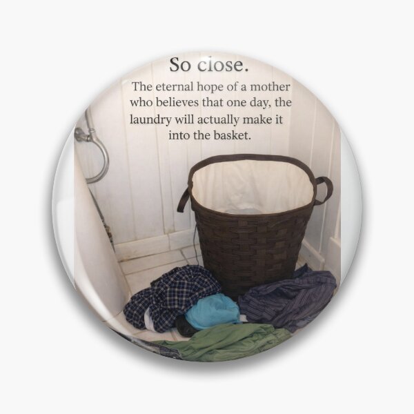 Item preview, So Close – Funny Parenting Laundry Humor designed and sold by Pickled Poppies .