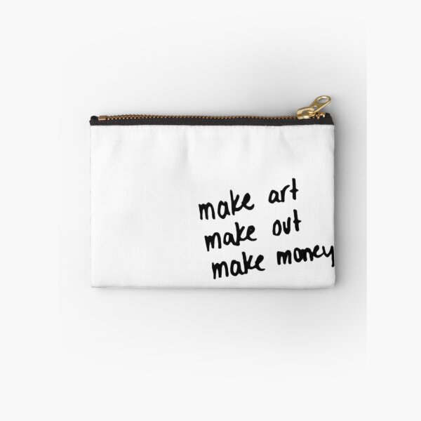 Item preview, make art make out make money designed and sold by effortlesstudio.