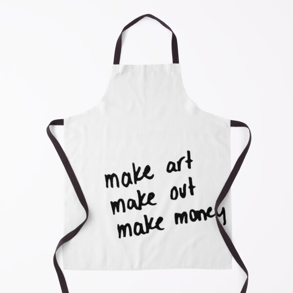 Item preview, make art make out make money designed and sold by effortlesstudio.