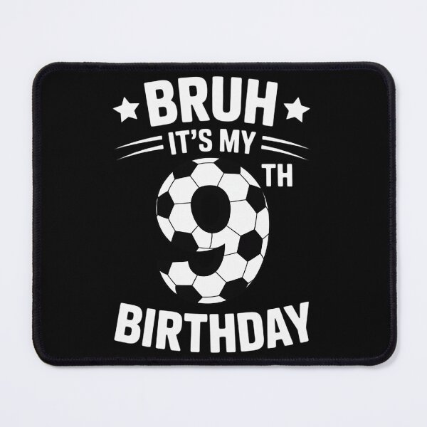 Item preview, 9 Year Old Birthday Soccer Bruh It's My 9th Birthday designed and sold by AmandasHastie.