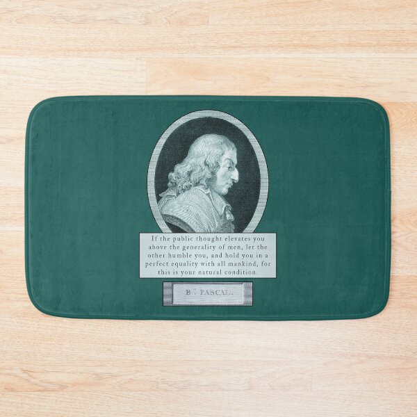 Item preview, Blaise Pascal quote: If the public thought elevates you above the generality of men, let the other humble you,  designed and sold by artbleed.