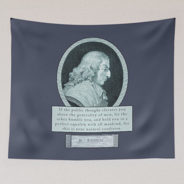 Item preview, Blaise Pascal quote: If the public thought elevates you above the generality of men, let the other humble you,  designed and sold by artbleed.