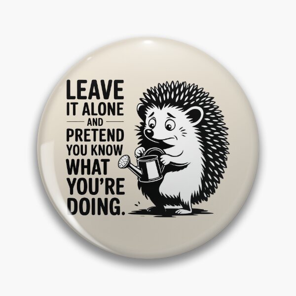 Item preview, Funny Hedgehog Garden Humor Pretend You Know What You Are Doing Art designed and sold by SplashTastic.