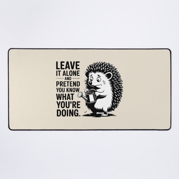 Item preview, Funny Hedgehog Garden Humor Pretend You Know What You Are Doing Art designed and sold by SplashTastic.