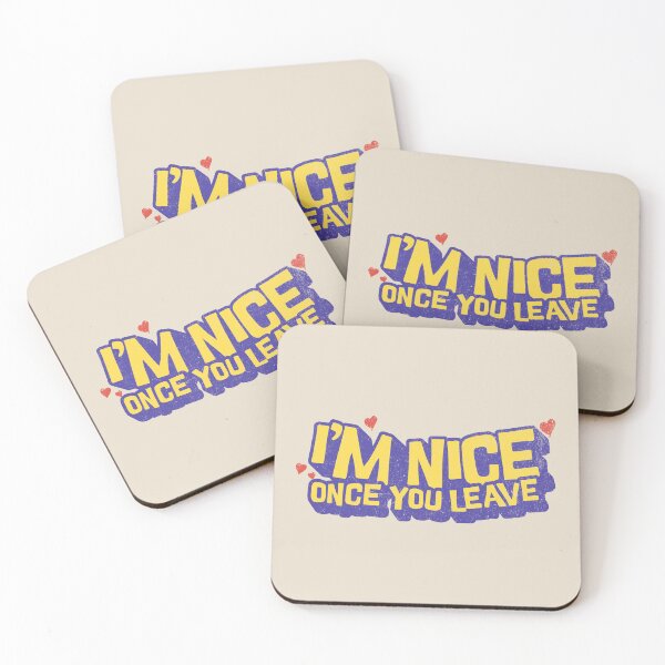 Item preview, I’m Nice Once You Leave designed and sold by dudelinart.