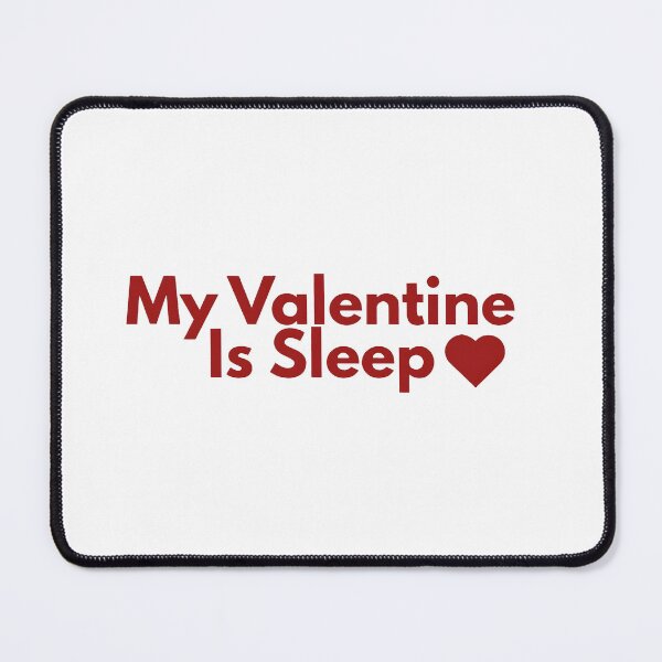 Item preview, My Valentine Is Sleep designed and sold by Power Within Prints.