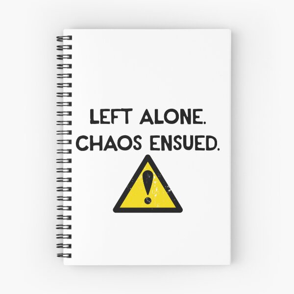 Item preview, Left Alone. Chaos Ensued. designed and sold by R-A Designs.