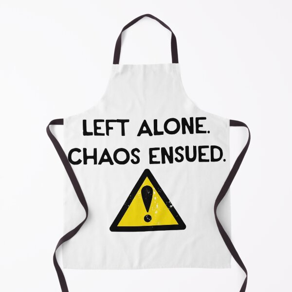 Item preview, Left Alone. Chaos Ensued. designed and sold by R-A Designs.
