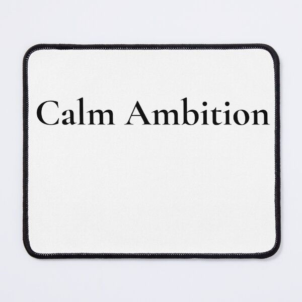 Item preview, Calm Ambition Minimalist Motivational Quote designed and sold by RICHKIDSSTUDIO.