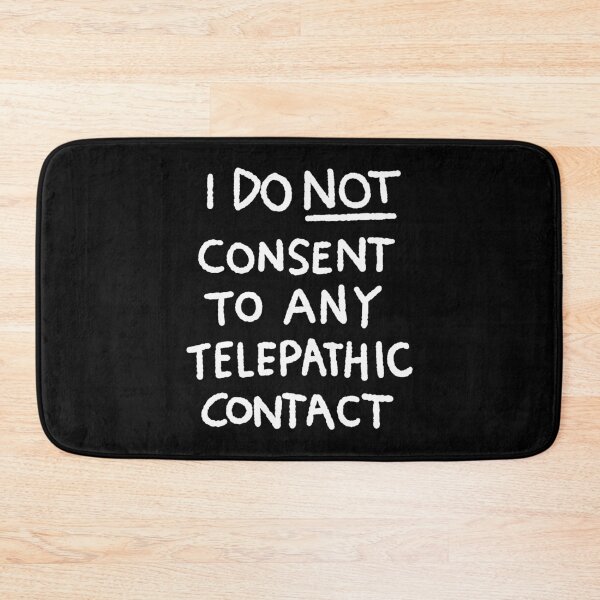 Item preview, I DO NOT CONSENT TO ANY TELEPATHIC CONTACT designed and sold by lakedebbie.