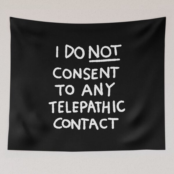 Item preview, I DO NOT CONSENT TO ANY TELEPATHIC CONTACT designed and sold by lakedebbie.