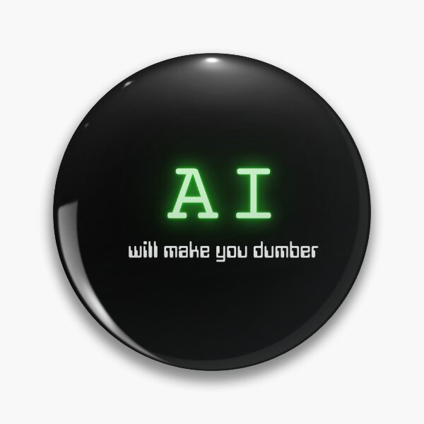 Item preview, AI will make you dumber (Neon Green) designed and sold by ProjectLui.