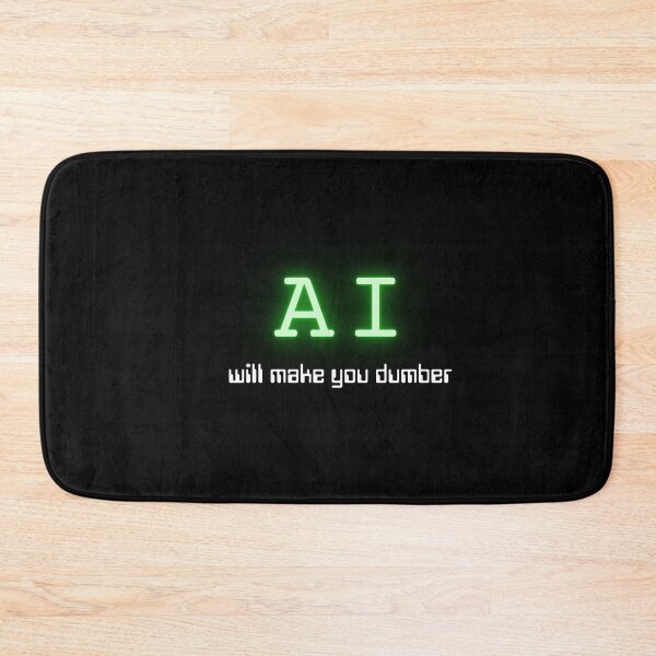 Item preview, AI will make you dumber (Neon Green) designed and sold by ProjectLui.
