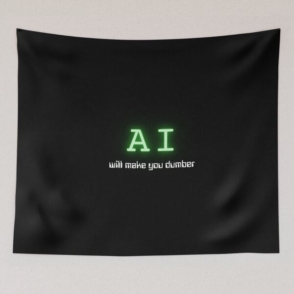 Item preview, AI will make you dumber (Neon Green) designed and sold by ProjectLui.
