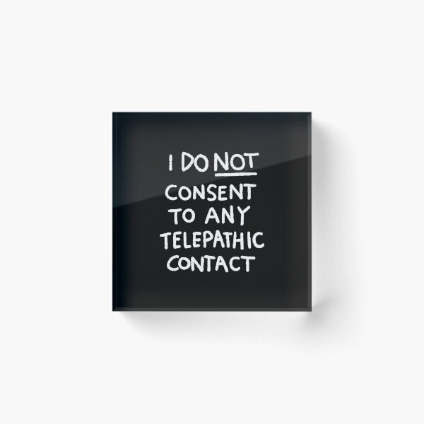 Item preview, I DO NOT CONSENT TO ANY TELEPATHIC CONTACT designed and sold by olivedouglass.