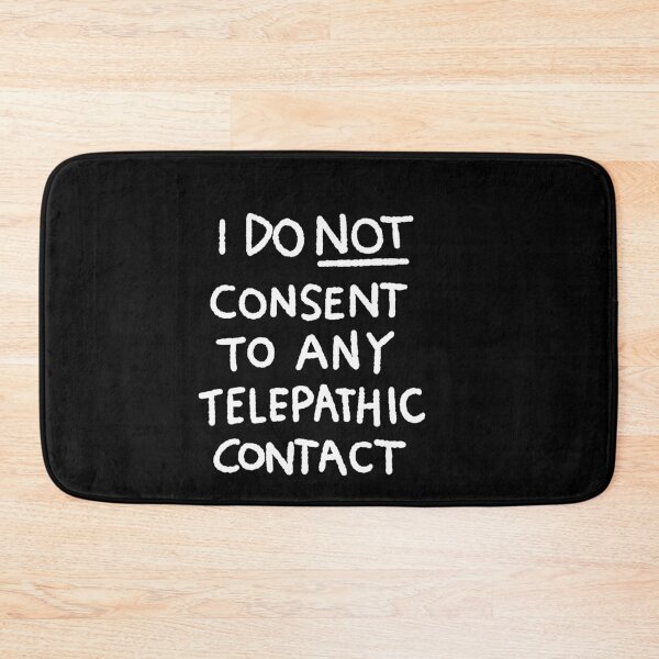 Item preview, I DO NOT CONSENT TO ANY TELEPATHIC CONTACT designed and sold by olivedouglass.