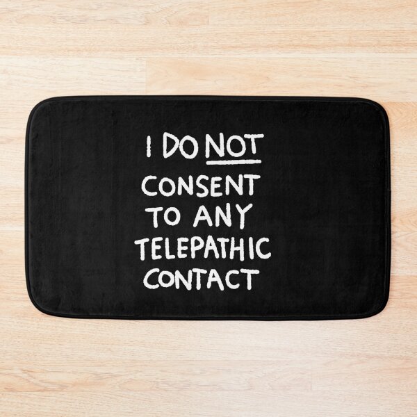 Item preview,  I DO NOT CONSENT TO ANY TELEPATHIC CONTACT designed and sold by emmatayllor.