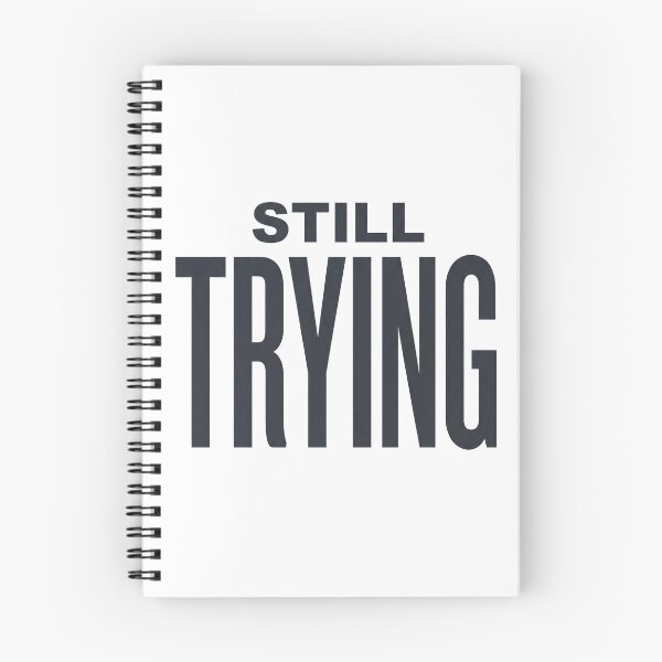 Item preview, Still Trying Motivational Resilience Quote Typography designed and sold by Bambear.