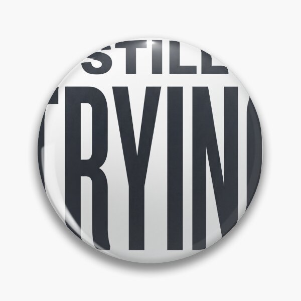 Item preview, Still Trying Motivational Resilience Quote Typography designed and sold by Bambear.