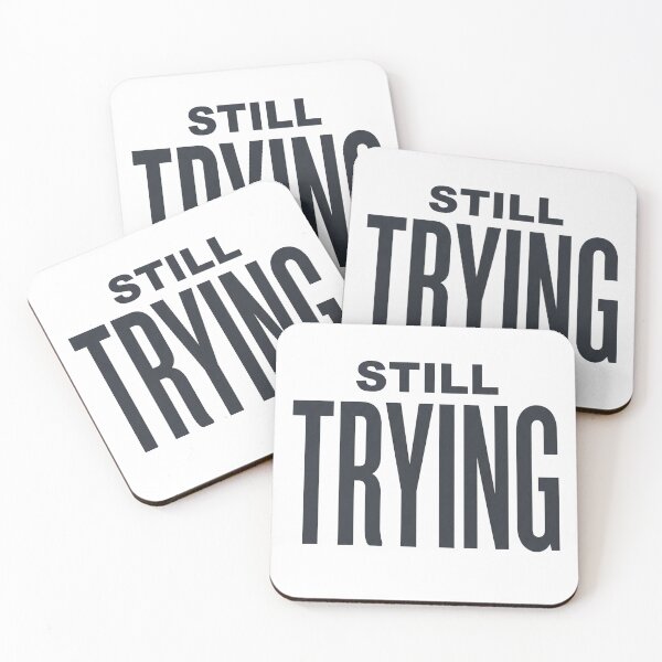 Item preview, Still Trying Motivational Resilience Quote Typography designed and sold by Bambear.
