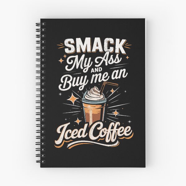 Item preview, Smack My Ass and Buy Me an Iced Coffee designed and sold by BlightedArt.