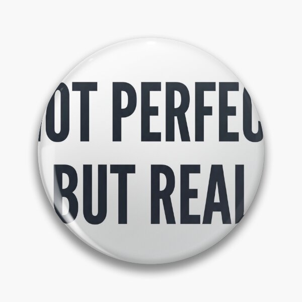 Item preview, Not Perfect But Real Authentic Self Quote designed and sold by Bambear.