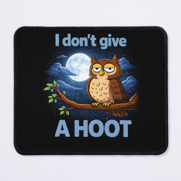 Item preview, I dont give a hoot said the owl designed and sold by naiverider.