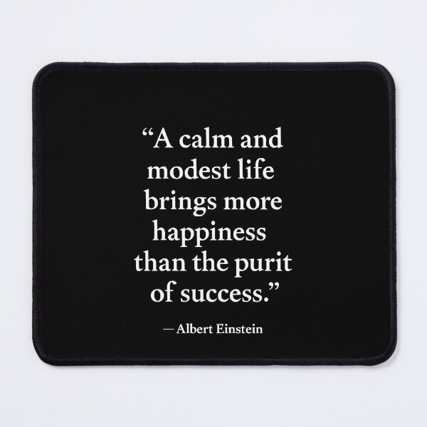 Item preview, A Calm and Modest Life – Albert Einstein Quote Minimalist Design (White Font) designed and sold by TshirtsLabs.