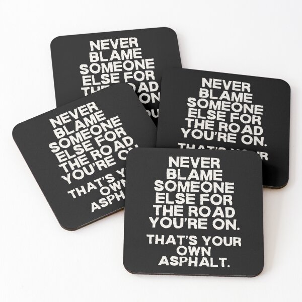 Item preview, Never Blame Someone Else for The Road Your On Asphalt Funny designed and sold by SunfullyYours.