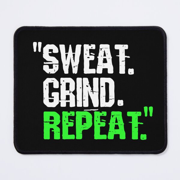 Item preview, Sweat. Grind. Repeat. designed and sold by TheFineShirt.