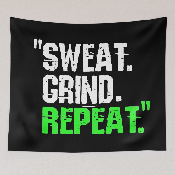 Item preview, Sweat. Grind. Repeat. designed and sold by TheFineShirt.