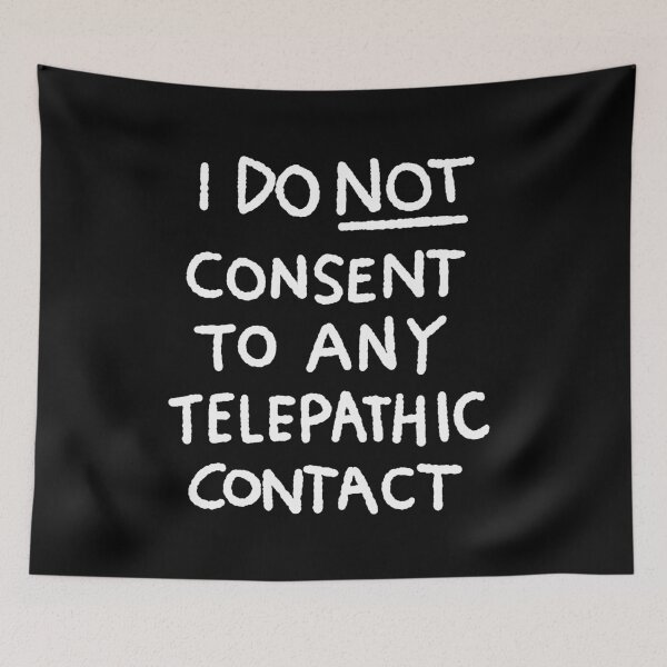 Item preview, I DO NOT CONSENT TO ANY TELEPATHIC CONTACT designed and sold by roseberrybetty.
